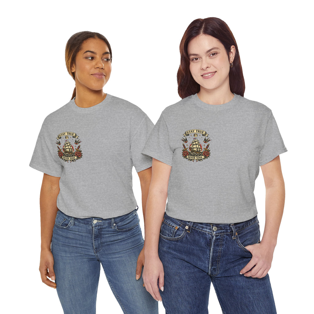 Stay True Never Sink T-Shirt — Vintage Sailboat Tattoo Graphic Tee