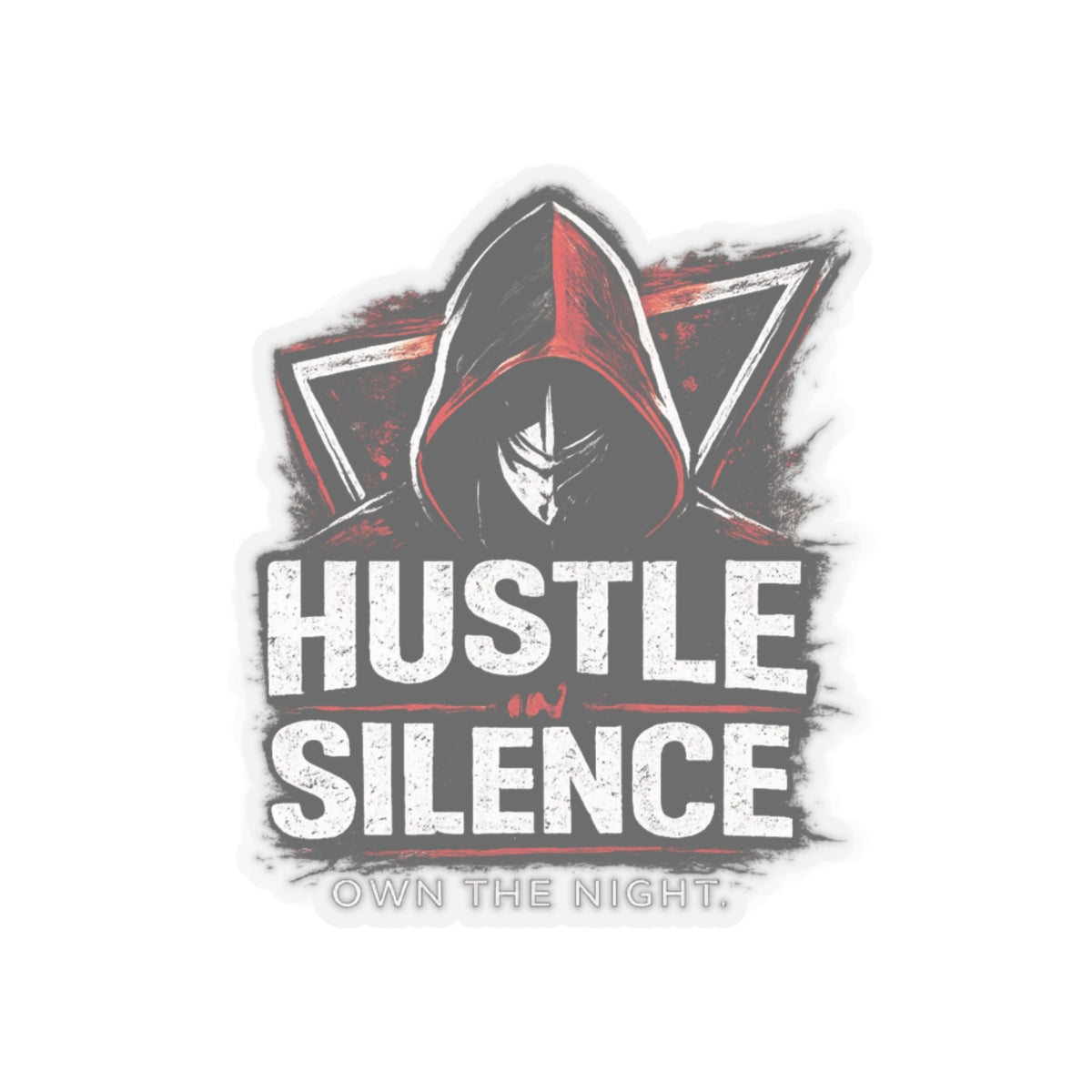 Hustle in Silence sticker Kiss-cut vinyl decal, hooded figure, gritty typography