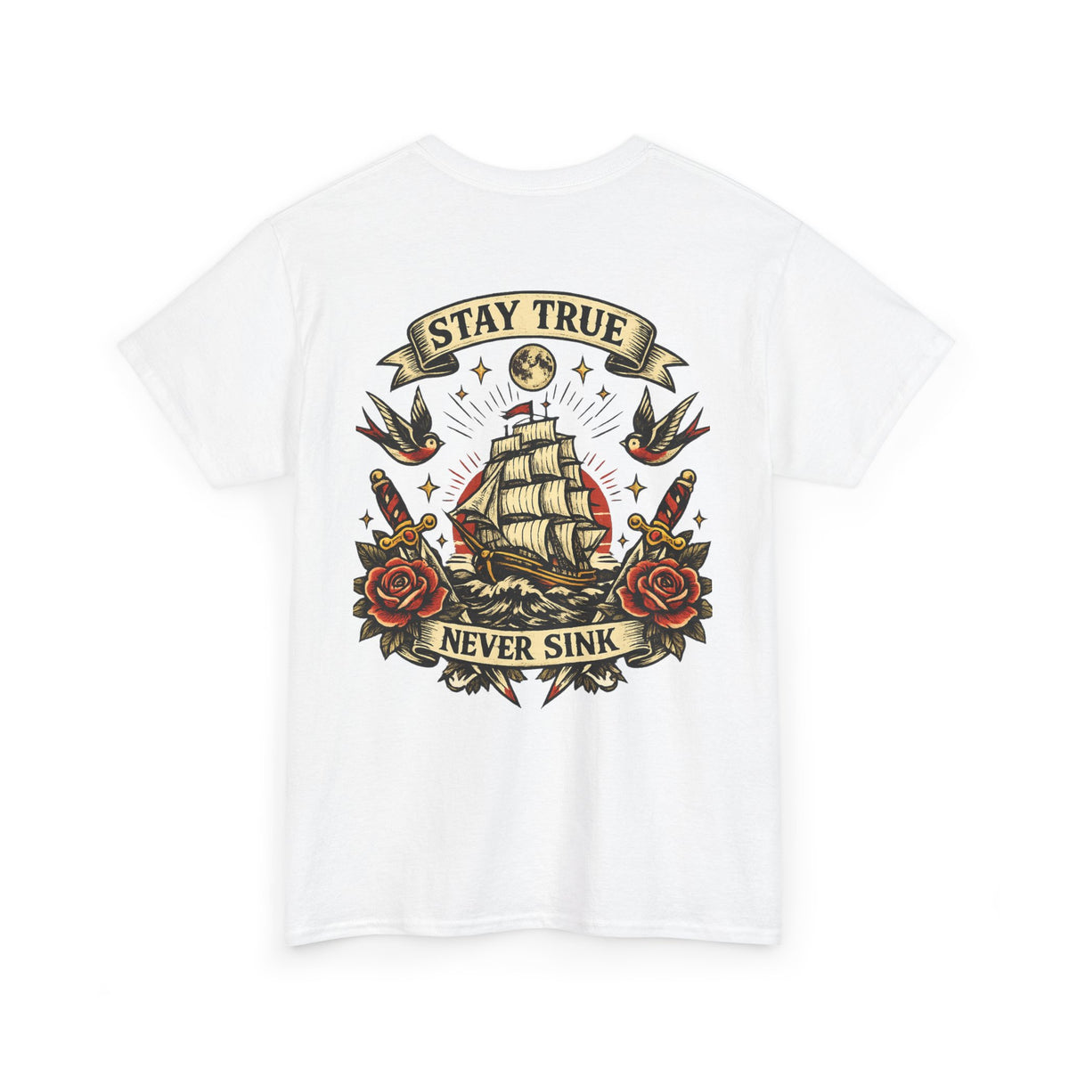 Stay True Never Sink T-Shirt — Vintage Sailboat Tattoo Graphic Tee