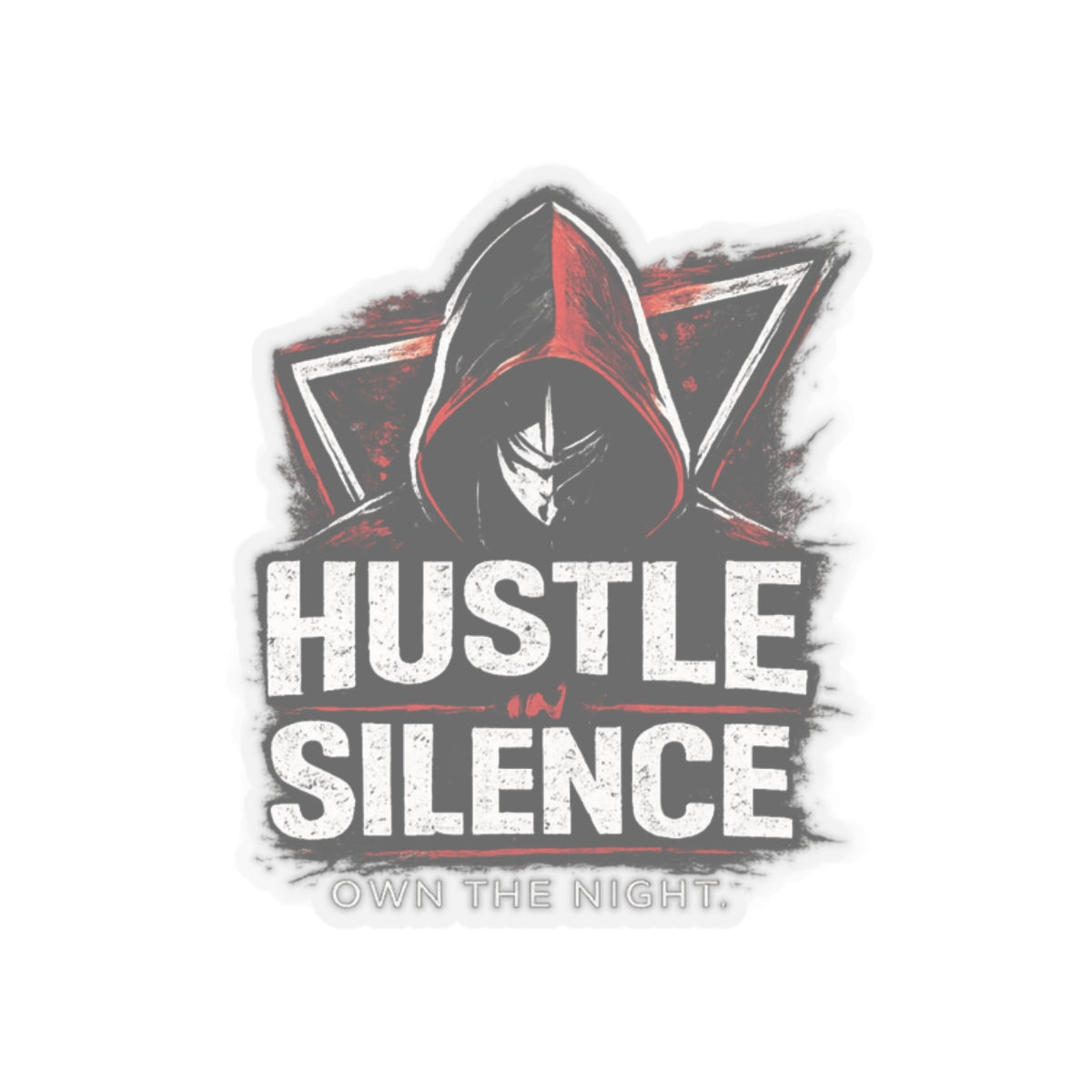 Hustle in Silence sticker Kiss-cut vinyl decal, hooded figure, gritty typography