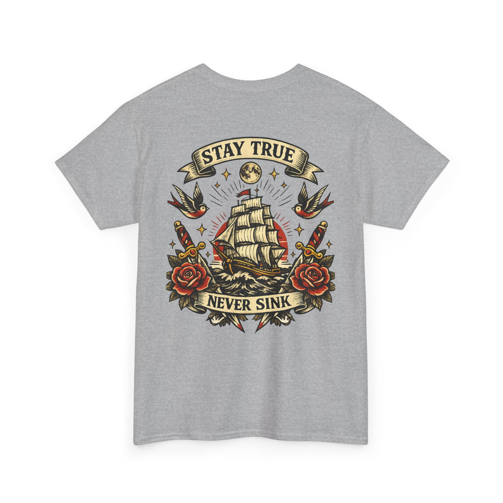 Stay True Never Sink T-Shirt — Vintage Sailboat Tattoo Graphic Tee