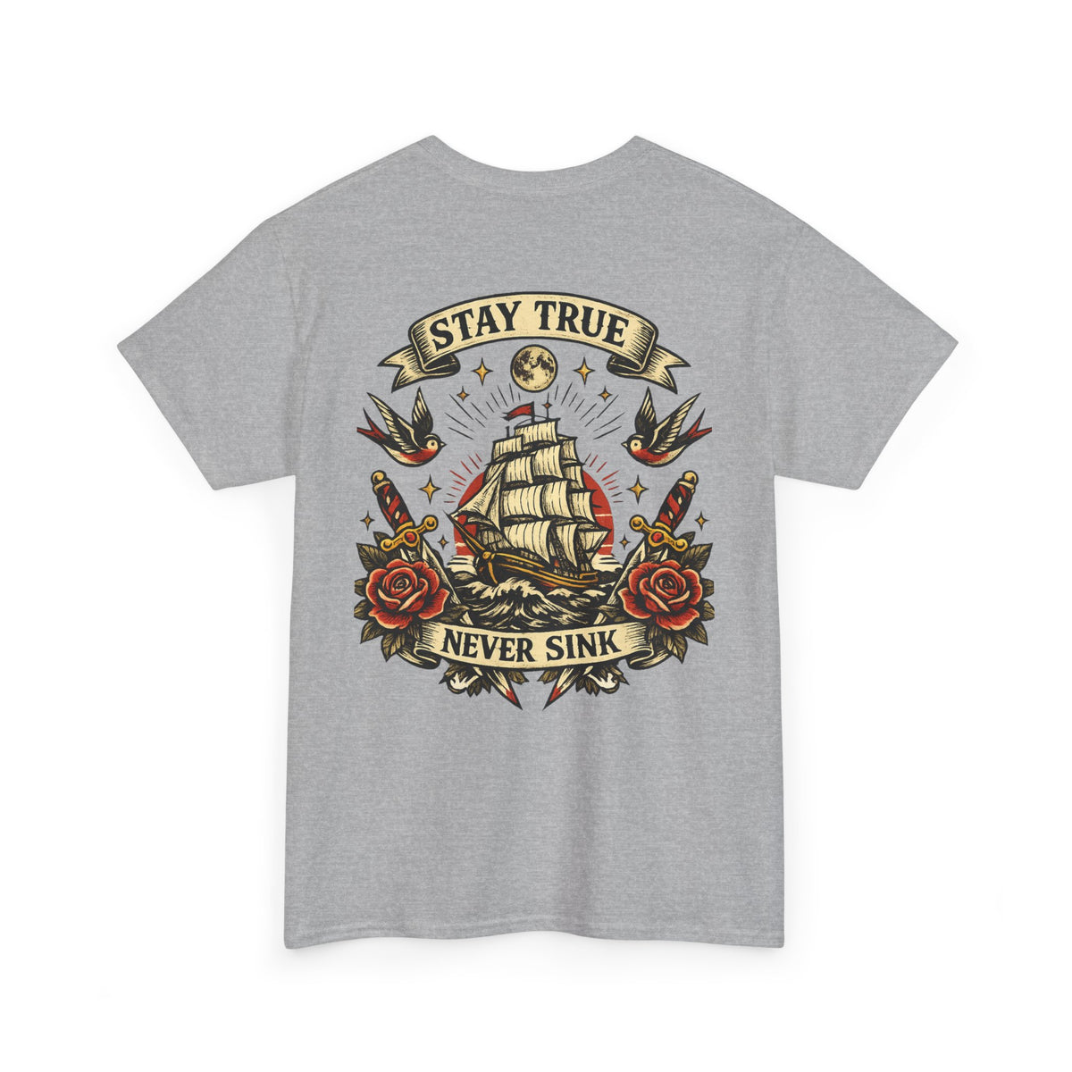 Stay True Never Sink T-Shirt — Vintage Sailboat Tattoo Graphic Tee