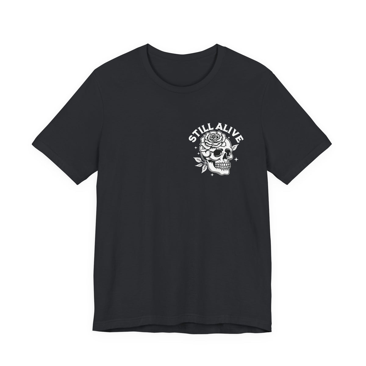 Still Alive Live Until You Die Unisex Short Sleeve Tee