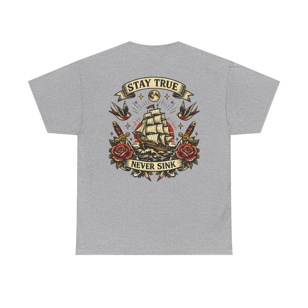 Stay True Never Sink T-Shirt — Vintage Sailboat Tattoo Graphic Tee
