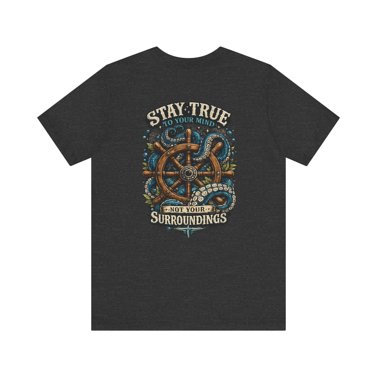 Stay True Anchor Tee — Nautical Ship Wheel & Octopus Graphic T-Shirt