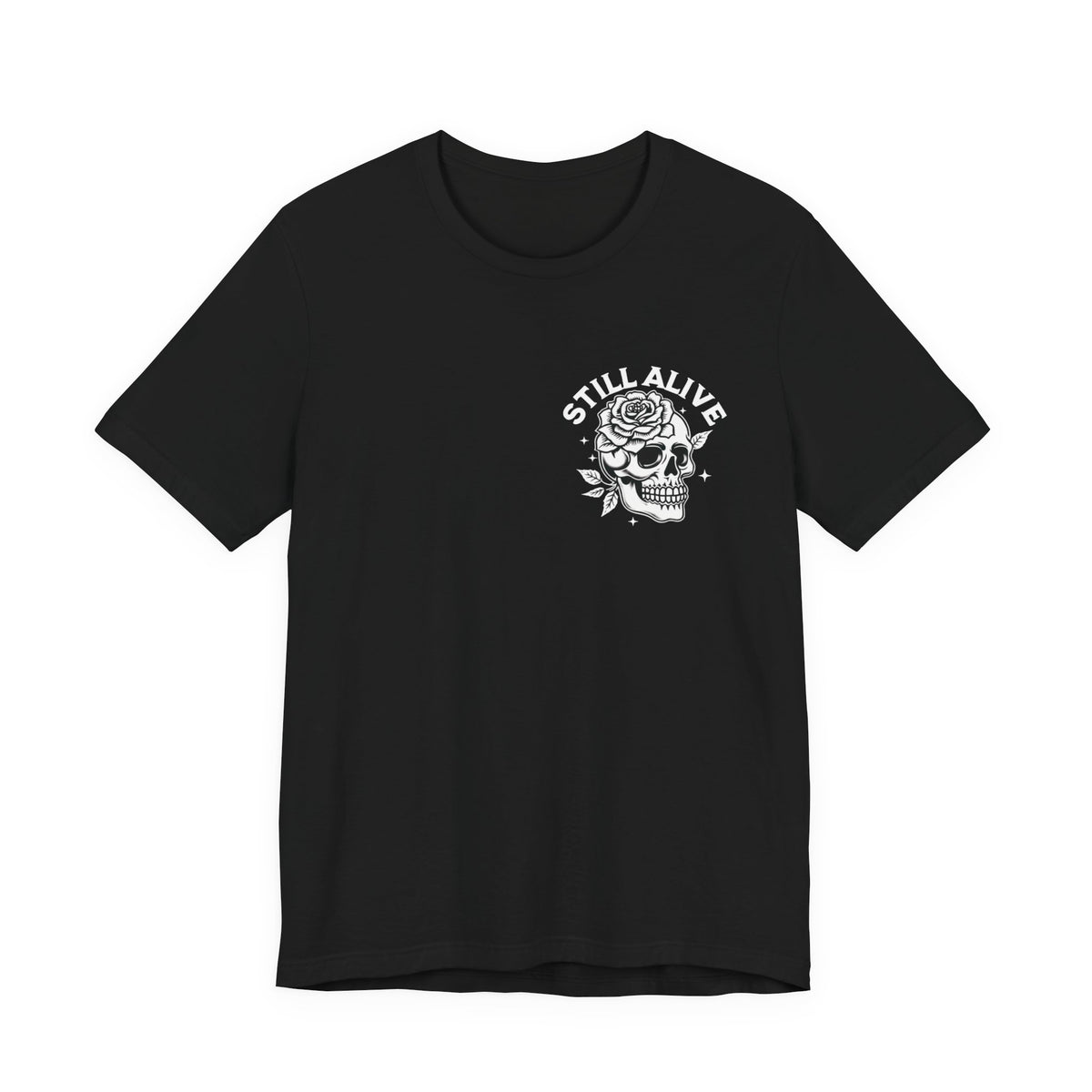 Still Alive Live Until You Die Unisex Short Sleeve Tee