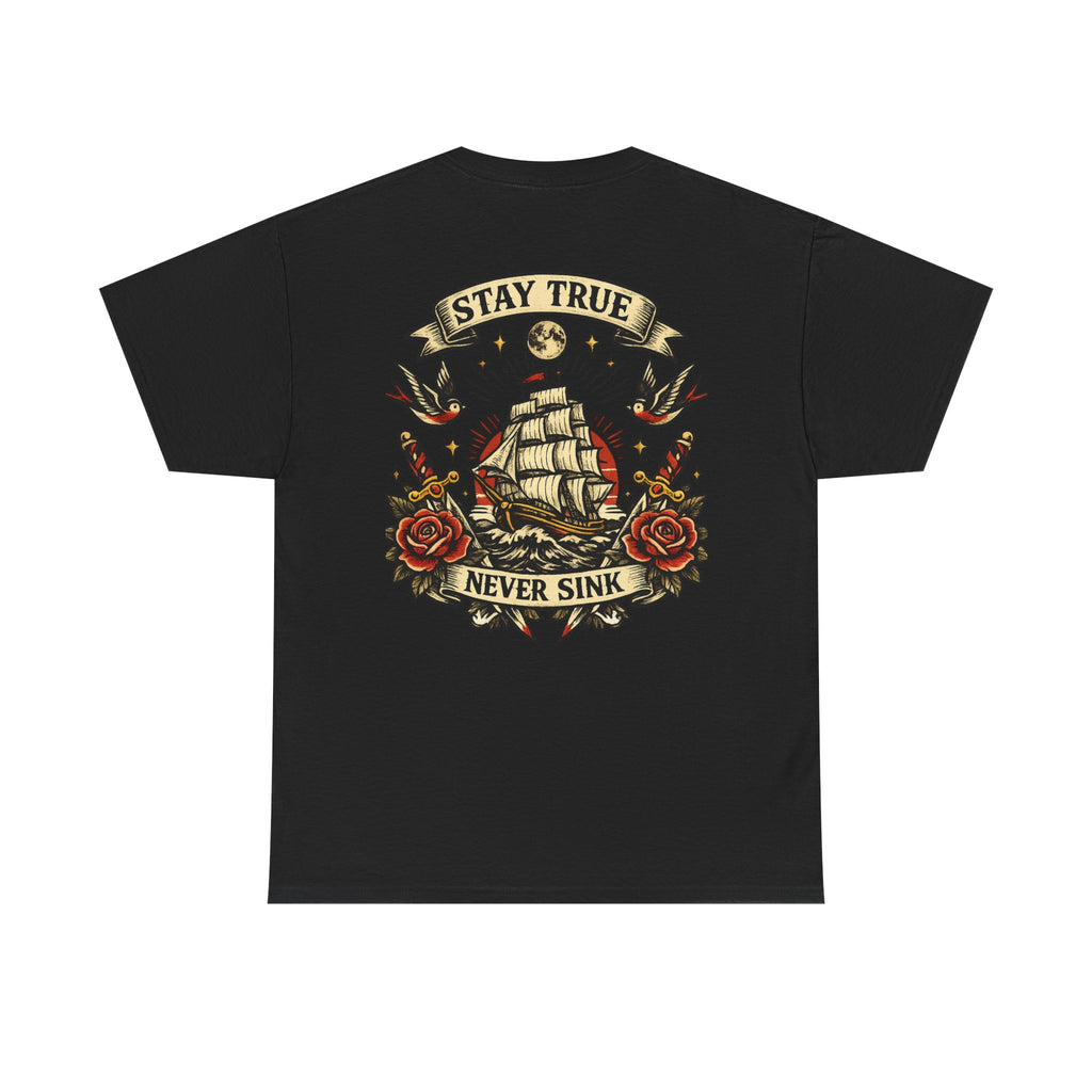 Stay True Never Sink T-Shirt — Vintage Sailboat Tattoo Graphic Tee
