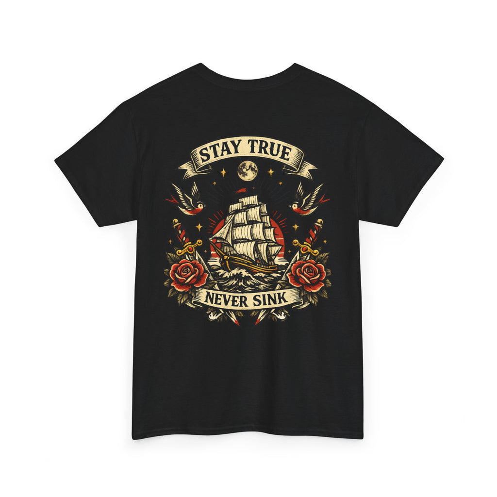 Stay True Never Sink T-Shirt — Vintage Sailboat Tattoo Graphic Tee