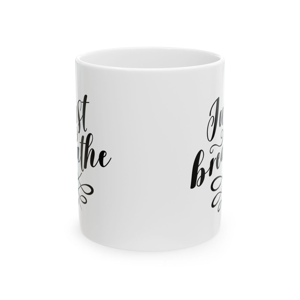 Just Breathe Inspirational Coffee Mug | Mindfulness Ceramic Mug