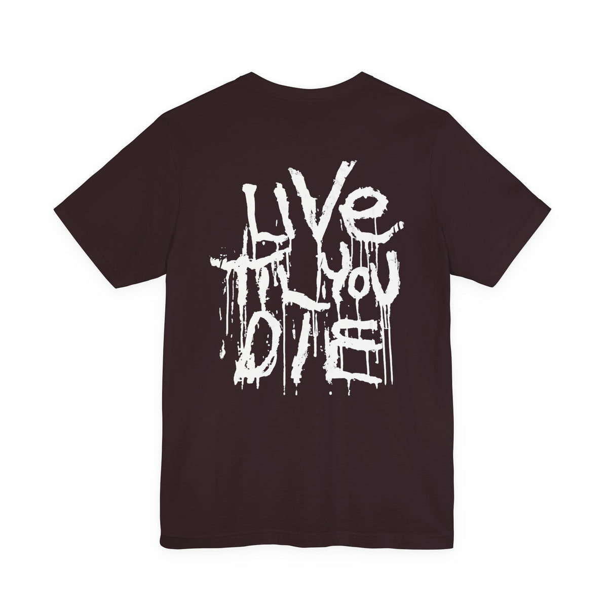 Still Alive Live Until You Die Unisex Short Sleeve Tee