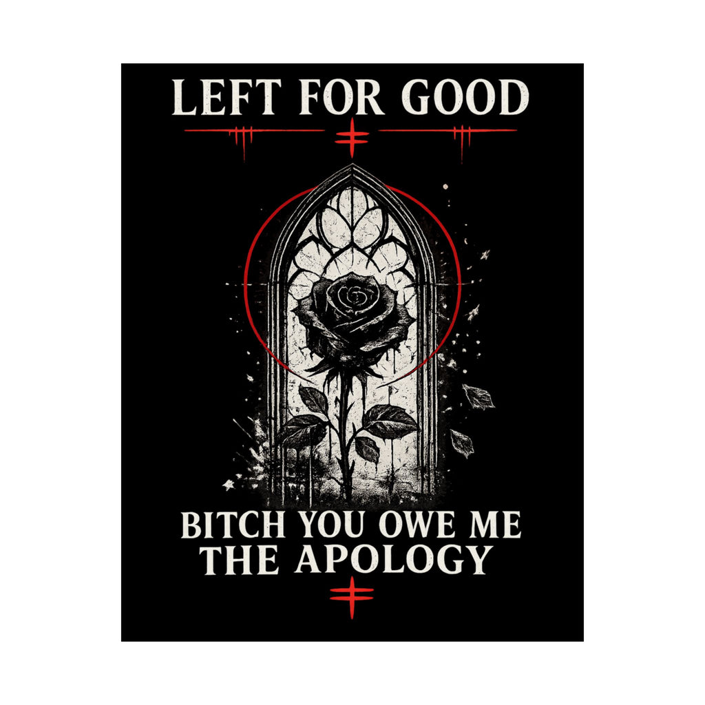 Left For Good Rose Poster | Goth Black Rose Vertical Wall Art