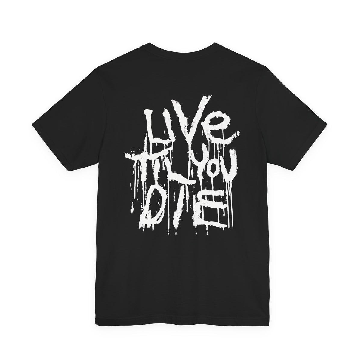 Still Alive Live Until You Die Unisex Short Sleeve Tee