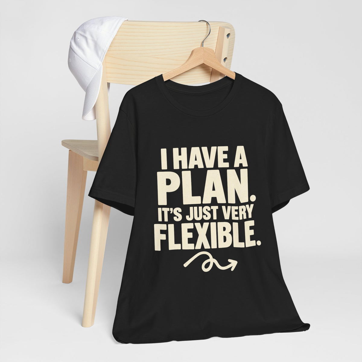 I Have a Plan It's Just Very Flexible T-Shirt | Funny Text Tee