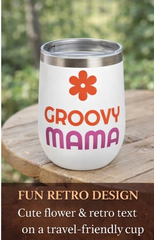 Groovy Mama Wine Tumbler Retro Mom Cup Funny Mom Gift Mothers Day Gift Cute Coffee Cup Insulated Travel Mug Groovy Style