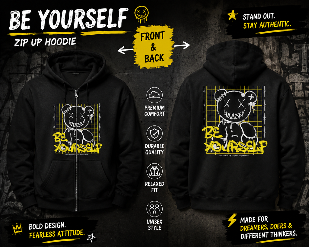 Be Yourself Zip-Up Hoodie | Urban Streetwear Graphic Hoodie