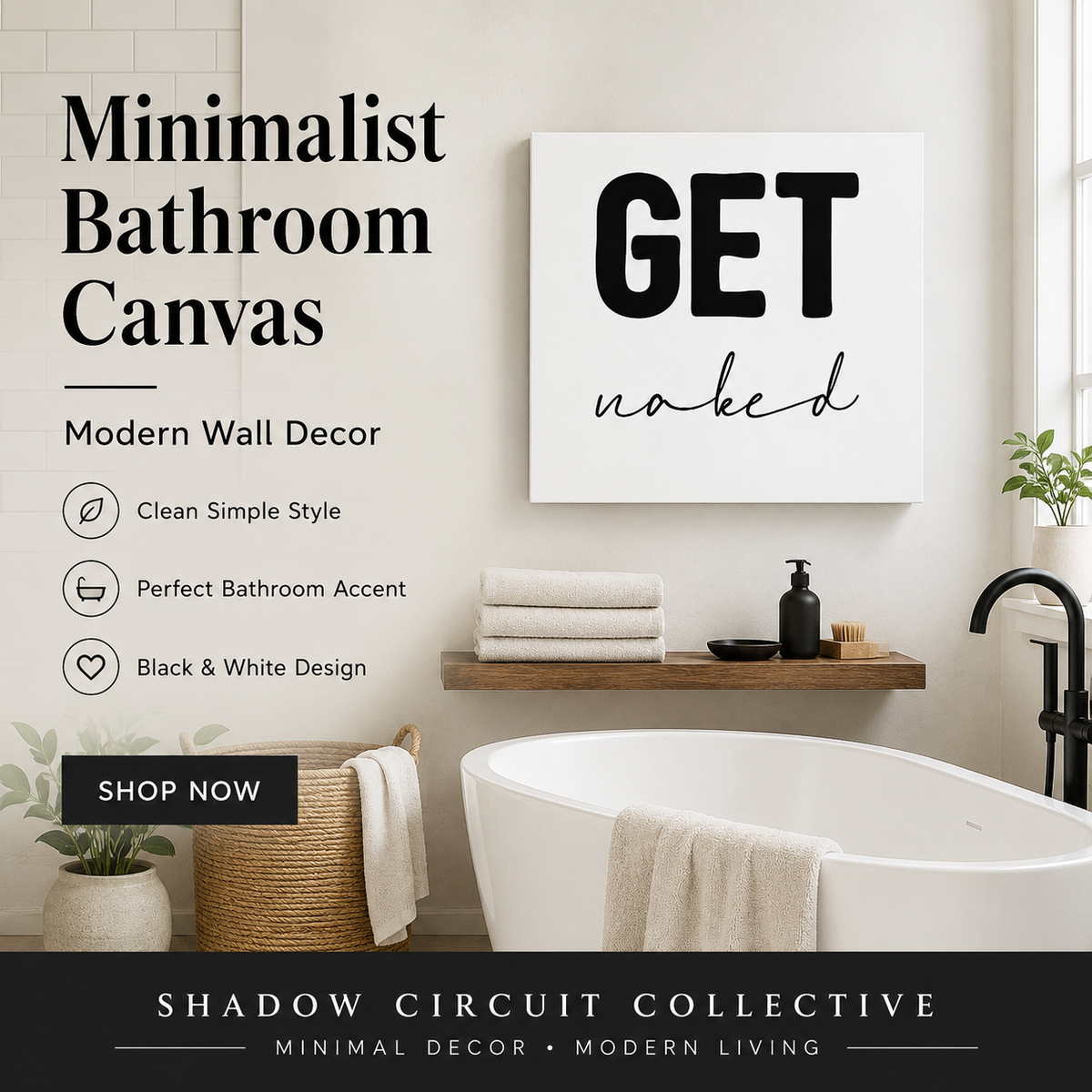 Canvas Wall Art — “GET naked” Minimalist Black & White Bathroom Sign