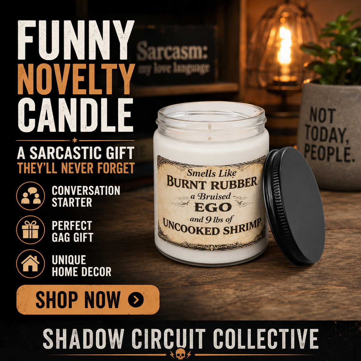 Funny Novelty Candle — "Smells Like Burnt Rubber, a Bruised Ego & 9 lbs of Uncooked Shrimp" 9oz Soy