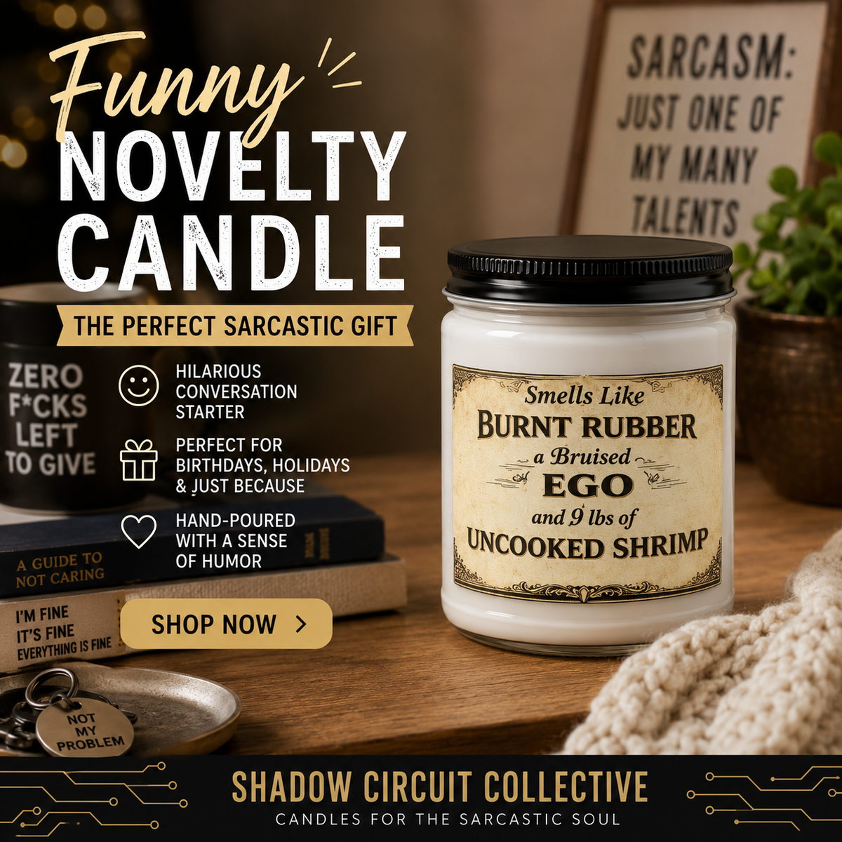 Funny Novelty Candle — "Smells Like Burnt Rubber, a Bruised Ego & 9 lbs of Uncooked Shrimp" 9oz Soy