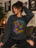 Too Tired to Quit Sweatshirt | Rocket Sloth Illustration, Motivational Retro