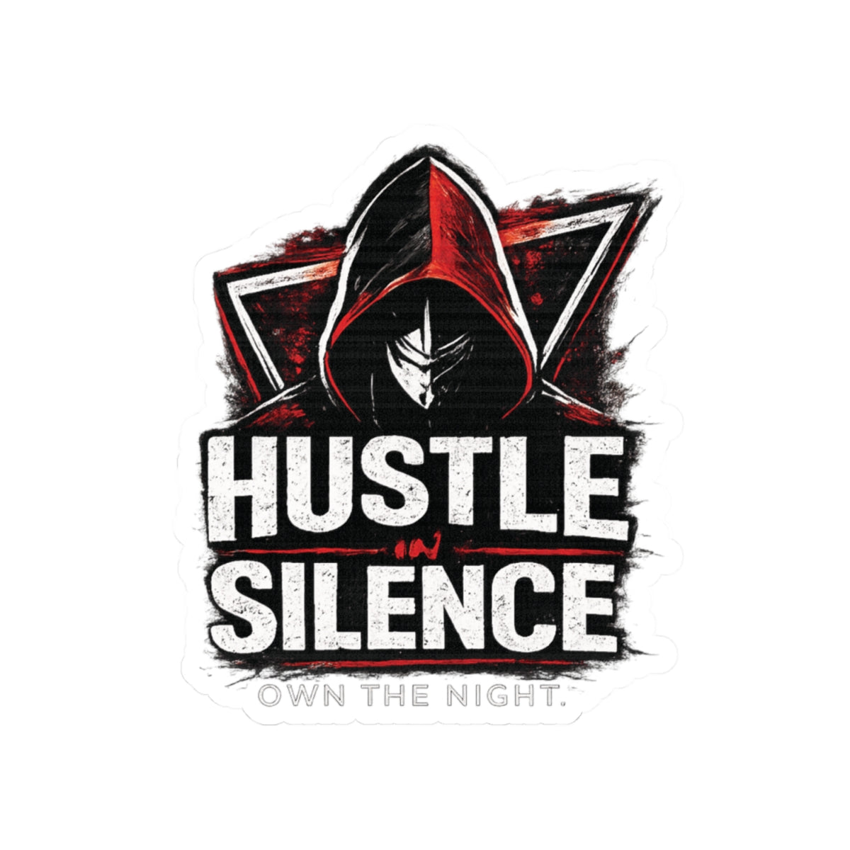 Hustle in Silence sticker Kiss-cut vinyl decal, hooded figure, gritty typography