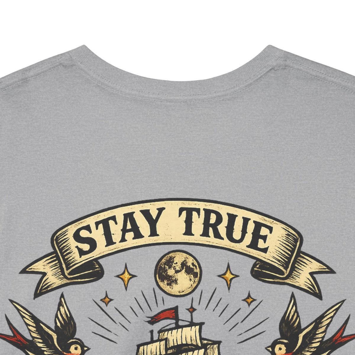 Stay True Never Sink T-Shirt — Vintage Sailboat Tattoo Graphic Tee