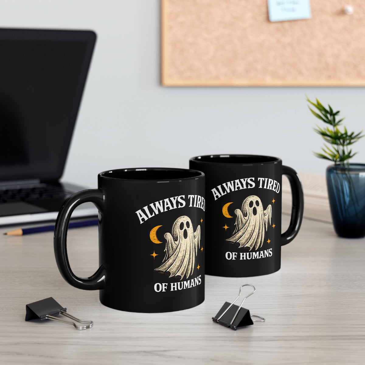 Always Tired of Humans — Black Ghost Coffee Mug (11oz & 15oz)
