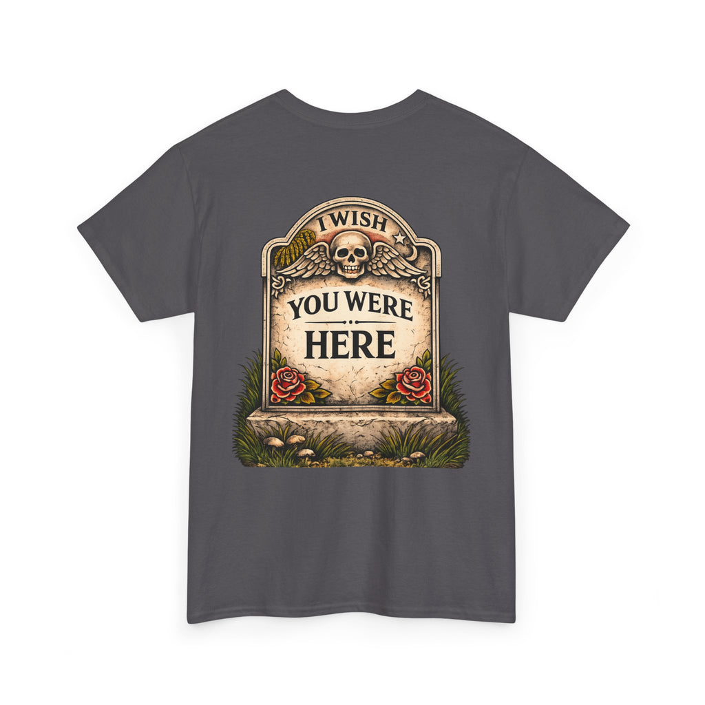 T-Shirt — “I Wish You Were Here” Tombstone Skull Vintage Graphic Tee