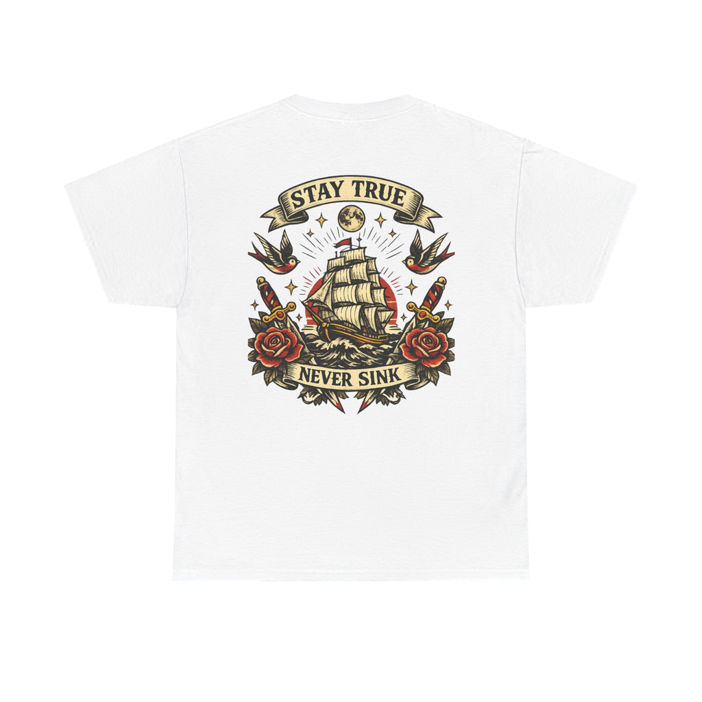Stay True Never Sink T-Shirt — Vintage Sailboat Tattoo Graphic Tee