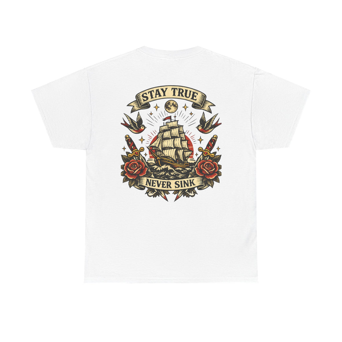 Stay True Never Sink T-Shirt — Vintage Sailboat Tattoo Graphic Tee