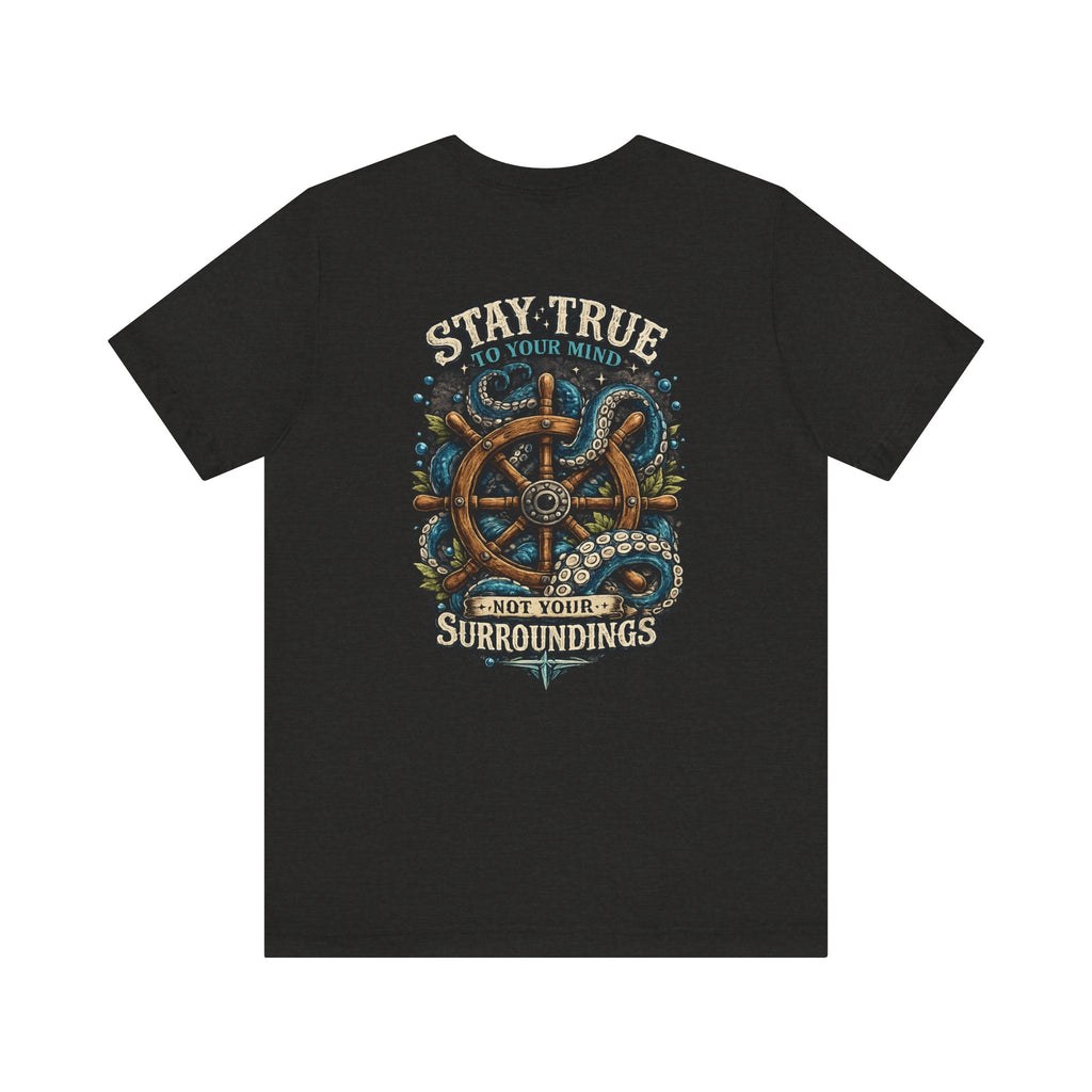 Stay True Anchor Tee — Nautical Ship Wheel & Octopus Graphic T-Shirt
