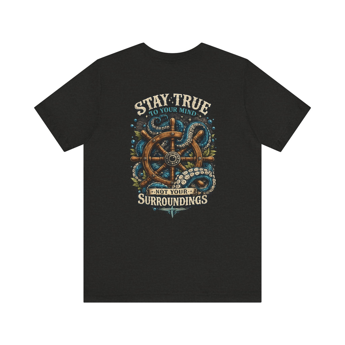 Stay True Anchor Tee — Nautical Ship Wheel & Octopus Graphic T-Shirt
