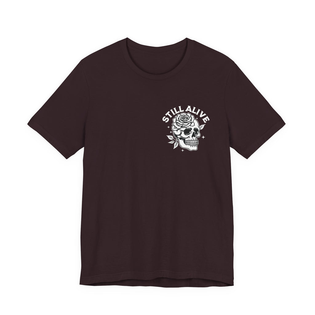 Still Alive Live Until You Die Unisex Short Sleeve Tee