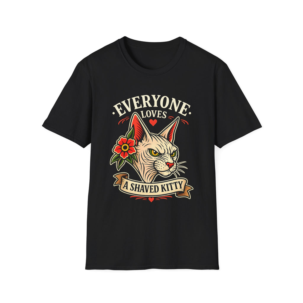 Everyone Loves A Shaved Kitty Shirt Funny Cat Lover T Shirt Retro Tattoo Style Tee Sphynx Cat Shirt Funny Graphic Tee Unisex Black Shirt