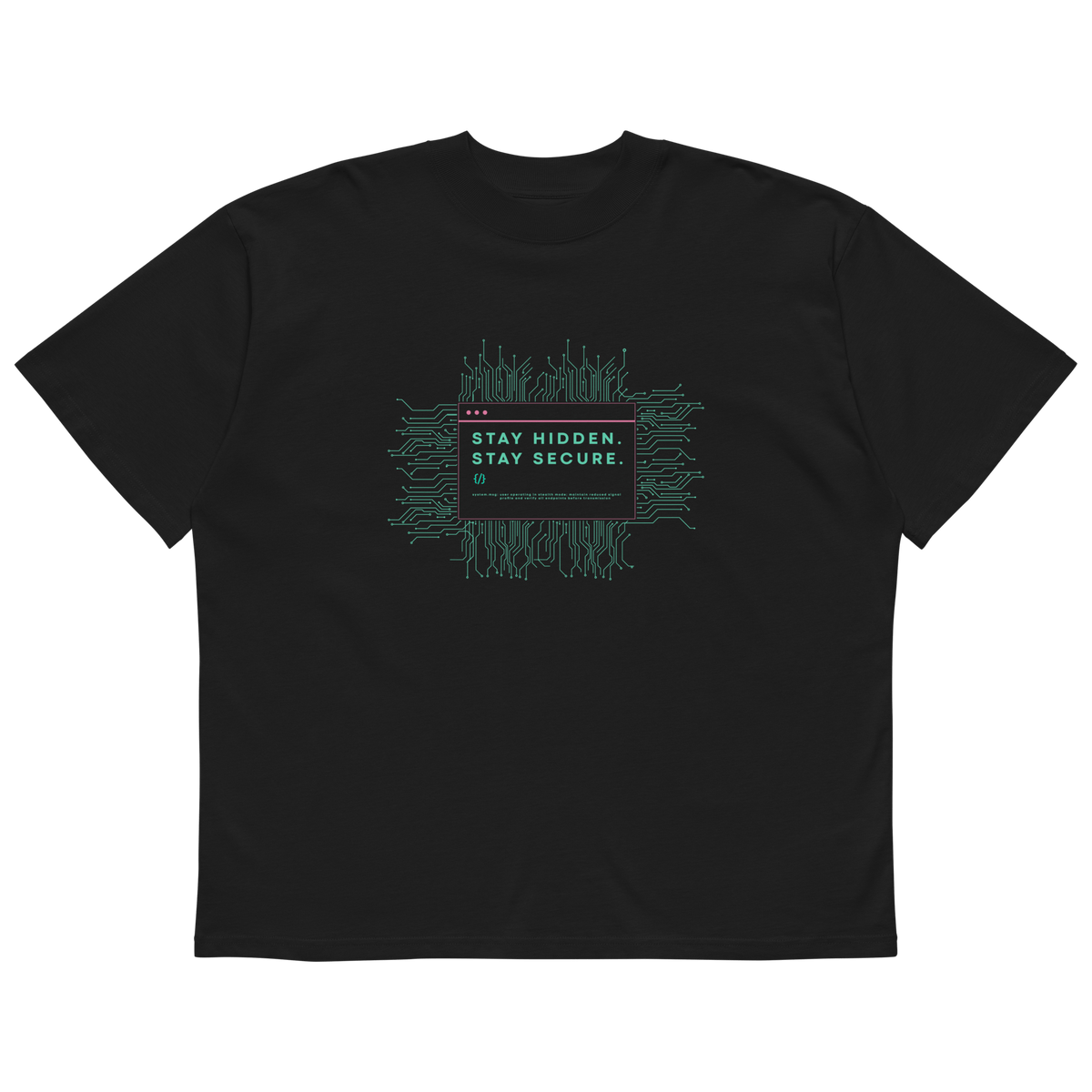 STS “Stay Hidden Stay Secure” Cybersecurity Oversized Organic High-Neck T-Shirt