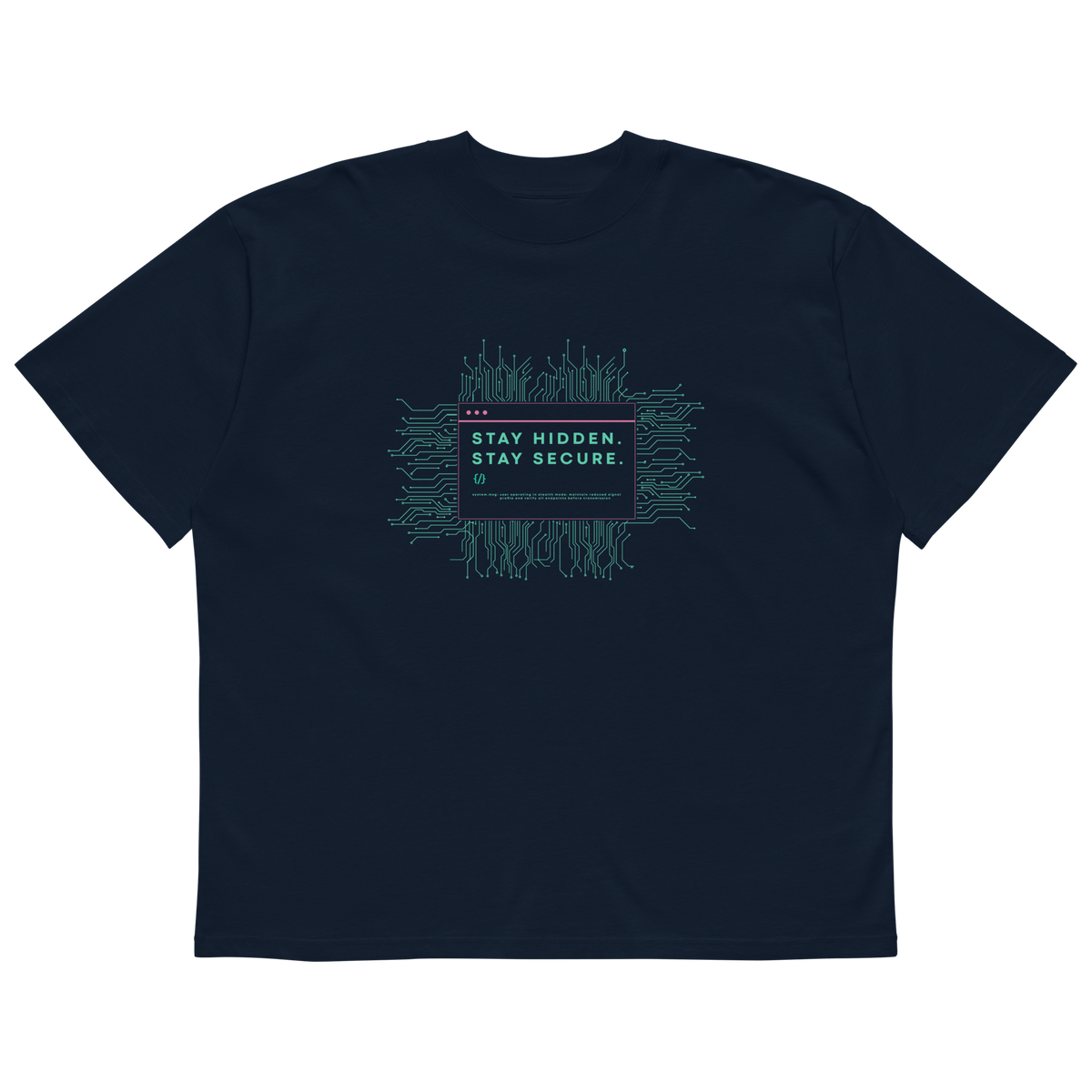 STS “Stay Hidden Stay Secure” Cybersecurity Oversized Organic High-Neck T-Shirt