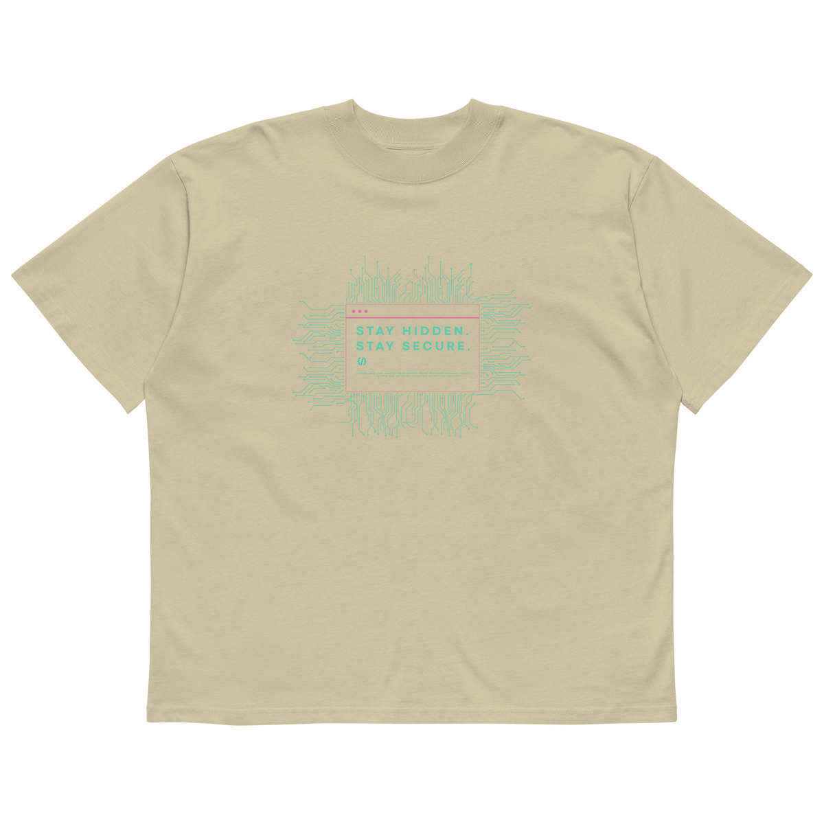 STS “Stay Hidden Stay Secure” Cybersecurity Oversized Organic High-Neck T-Shirt